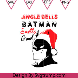 Batman Christmas Svg, Jingle Bells Batman Smells Good Svg, Christmas Batmann Svg