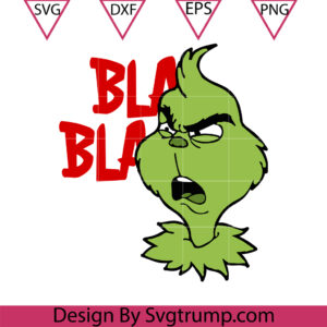 Bla Bla Grinch Svg, Bla Bla Christmas Svg, Bla Bla Santa Svg