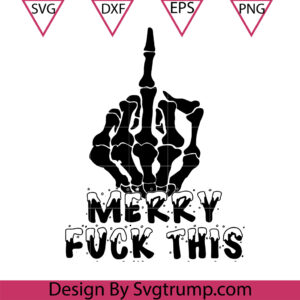 Bone Hands Fuckk Christmas Svg, Merry FuckK This Skeleton Christmas Svg