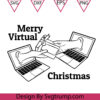 Merry Virtual Christmas Svg, Buy and Sell Christmas Gifts Online Svg, Quarantine Card Svg
