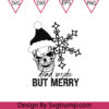 Christmas But Head Skull Svg Dead Inside But Merry Svg Skull Head Christmas Svg