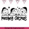 Christmas Cat Meowy Svg Cute Christmas Meowy Svg Meowy Catmas Funny Cat Lovers Svg