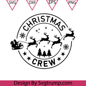 Christmas Crew SVG, Funny Christmas Shirt Svg, Christmas Gifts SVG