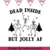 Dead Inside But Jolly Skeletons Skull Svg, Christmas Dancing Skeleton Svg