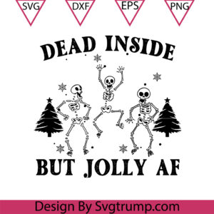 Dead Inside But Jolly Skeletons Skull Svg, Christmas Dancing Skeleton Svg
