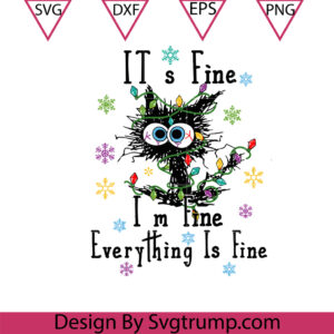 Christmas It S Fine Im Fine Everything Is Fine  Svg, Cat Black Christmas Lights Svg