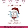 Christmas Rick And Morty Head Svg Tis The Season To Get Riggity Svg