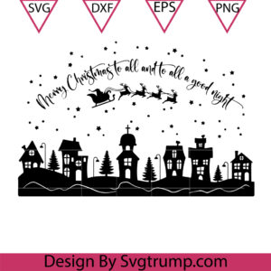 Christmas Village SVG, Merry Christmas To All SVG, Christmas Scene SVG
