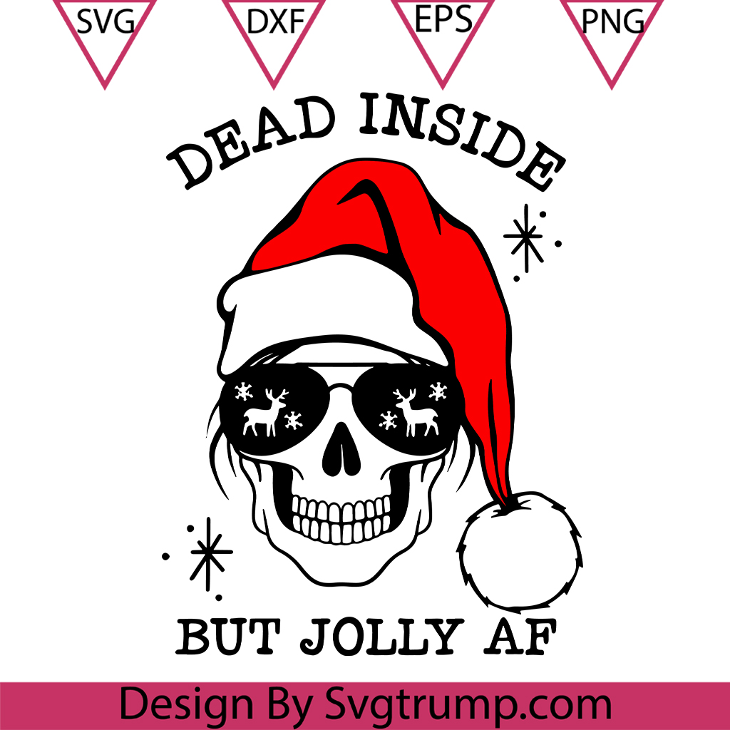 Dead Inside But Jolly AF Svg, Skull Inside Hat Christmas Svg 3 Dead Inside But Jolly AF Svg, Skull Inside Hat Christmas Svg