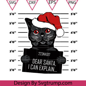 Dear Santa I Can Explain Black Cat Svg, Dear Santa Svg, Black Cat Christmas Svg