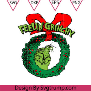Feeling Grinchy Today Svg, Christmas Merry Grinchmas Svg
