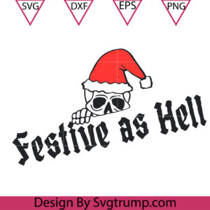 Festive as Hell Christmas Svg, Have Yourself a Creepy Little Christmas Svg, Gothmas Witchy Yule Christmas Svg