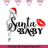 Funny Santa Baby Christmas Svg Girl Sexy Santa Svg Girl Christmas Svg
