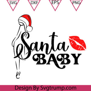 Funny Santa Baby Christmas Svg, Girl Sexy Santa Svg, Girl Christmas Svg