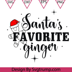 Funny Santa's Favorite Ginger Christmas Svg, Santa's Favorite Ginger Svg