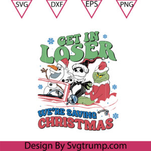 Get In Loser Were Going Christmas Svg, Friends Funny Christmas Svg, Vintage Svg