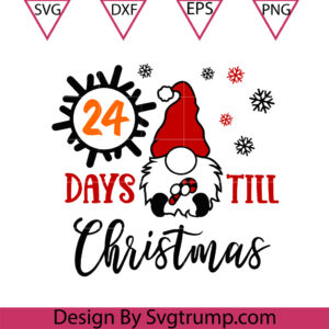 Gnomes 24 Day Till Christmas SVG, Christmas Countdown SVG