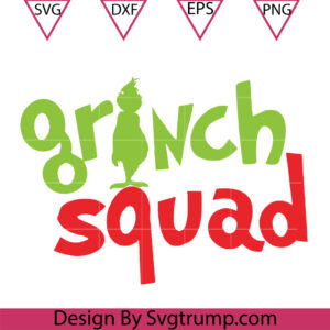 Grinch Squad Funny PNG SVG, Christmas Grinch SVG, Grinch Face SVG