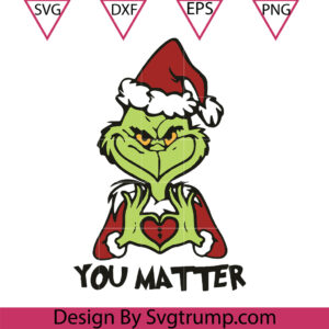 Grinch You Matter Christmas Svg, Merry Grinchmas Svg, Chritsmas You Svg