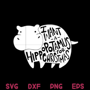 Hippo Christmas Svg, I Want A Hippopotamus For Christmas Svg
