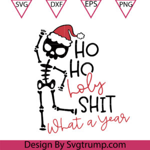 Ho Ho Loly Shit What A Year Svg, Jack Skellingtonn Christmas Hat Svg