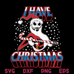 I Have Christmas Jack Skellington Cute Svg, Jack Skellington Santa Claus Svg