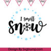 I Smell Snow SVG Snow Christmas SVG