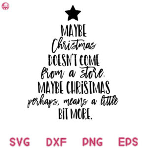 May Be Christmas Tree Svg, Grinch Christmas Day Quote Svg, Christmas Tree Font Svg