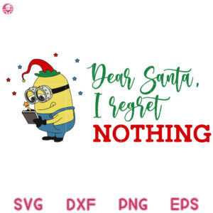 Christmas Minion Svg, Minion Dear Santa I Segret Nothing Svg