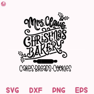 Mr Claus Christmas Bakery Svg, Farmhouse Christmas Svg, Cookies Cakes Bread Svg