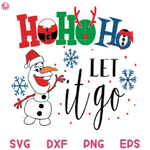 Olaf Ho Ho Ho Let It Go Svg, Olaf Christmas Svg, Let It Go Svg