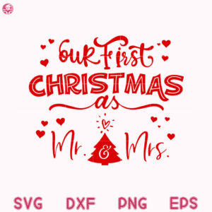Our first Christmas As Mr and Mrs Svg, Wedding Quote Just Married Svg, Christmas Svg