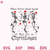 Skeleton But It Christmas Svg, When You're Dead Inside But It's Christmas