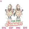 Tis The Season Funny Christmas Best Svg Christmas Tis The Season Svg Season Svg