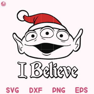Toy Story Alien Santa Hat Svg, I Believe Christmas