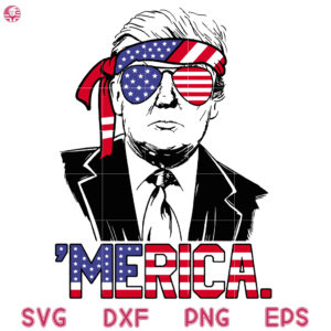 Trump 4th Of July Svg, Trump Merica Svg, 4th Of July Svg