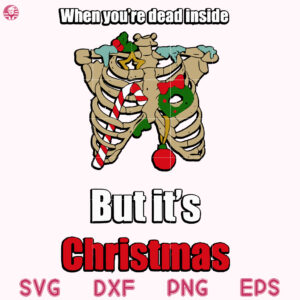 Skeleton But It"s Christmas Svg, When You’re Dead Inside But It’s Christmas Funny Svg, Candy Cane Christmas Svg