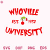 Whoville University Est Svg Whoville Svg Whoville Christmas Shirt Svg