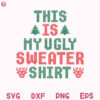 This Is My Ugly Sweater Svg, Ugly Sweater Printable Svg, Sweater Christmas Svg