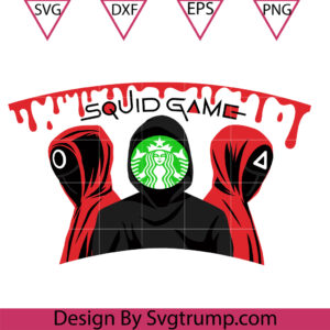 Squid Game Starbucks Cup Svg, Squid Game Movie Svg, Korean Horror Movie Svg